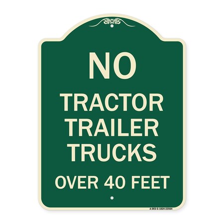 Signmission No Tractor Trailer Trucks Over 40 Feet Heavy-Gauge Aluminum Architectural Sign, 24" H, G-1824-23564 A-DES-G-1824-23564